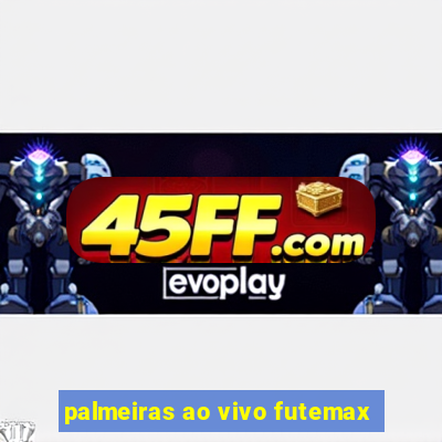 palmeiras ao vivo futemax